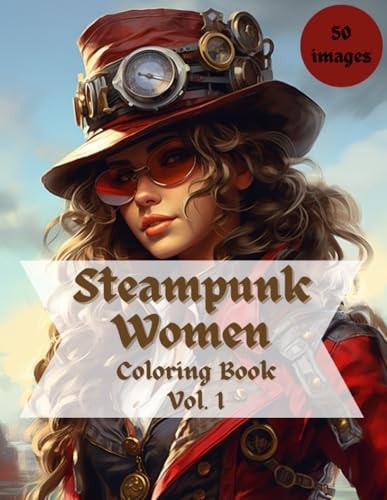 Steampunk Women Coloring Book Vol. 1