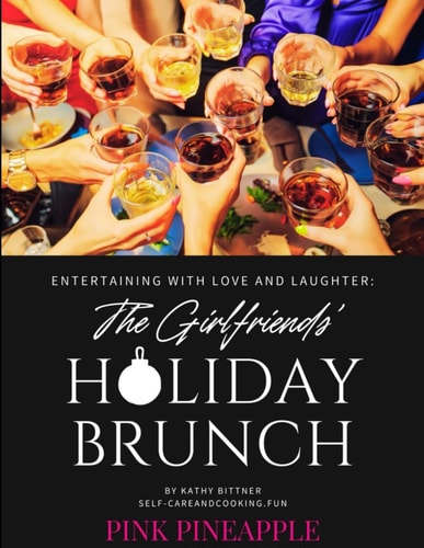 Entertaining With Love And Laughter The Girlfriends' Holiday Brunch