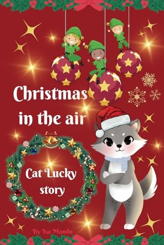 CHRISTMAS IN THE AIR Cat Lucky Story