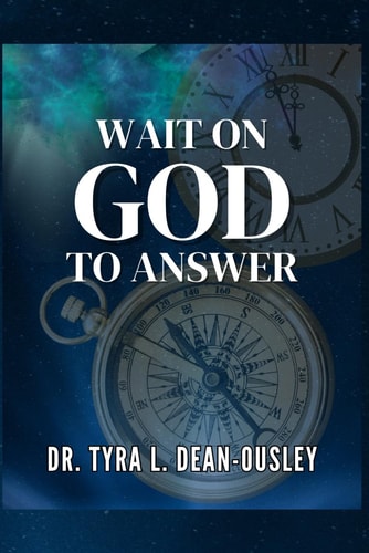 Wait On God To Answer!