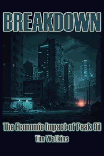 Breakdown The Economic Impact of Peak Oil