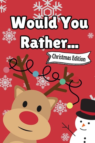 Would You Rather... Christmas Edition Interactive Festive Fun for All the Family Stocking Stuffer for Kids Christmas Games