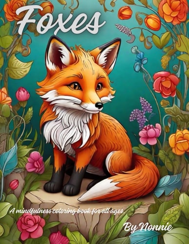 Foxes A Mindfulness Coloring Book for Kids.