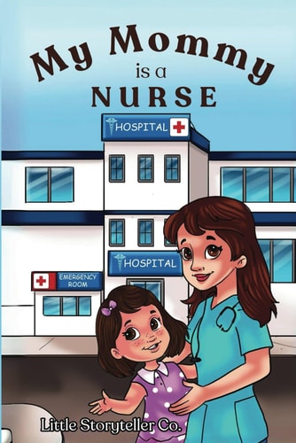 My Mommy is a Nurse