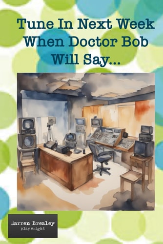 Tune In Next Week When Doctor Bob Will Say