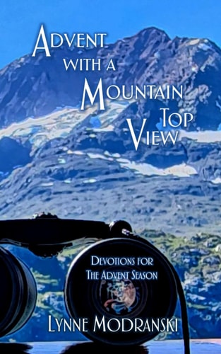 Advent with a Mountain Top View Devotions for the Advent Season