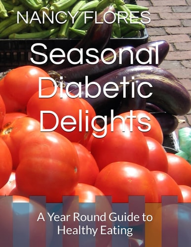 Seasonal Diabetic Delights A Year Round Guide to Healthy Eating