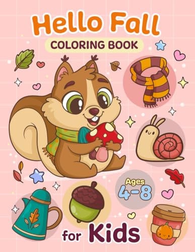 Hello Fall Coloring Book for Kids Ages 4-8 A Beautiful Autumn Theme Coloring Book