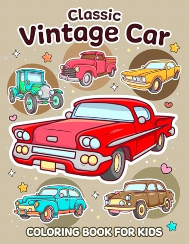 Classic Vintage Car Coloring Book for Kids Vehicle Coloring Book For Kids