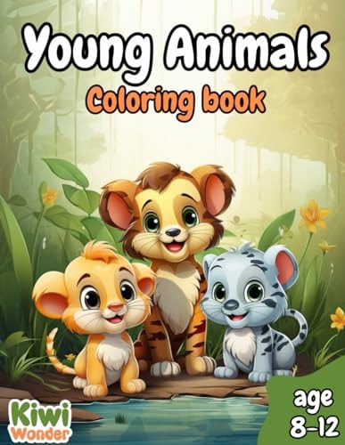 Young Animals Awesome Coloring Book for Kids Age 8-12