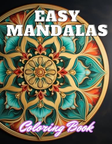 Easy Mandalas Coloring Book Stress Relief And Relaxation Coloring Pages