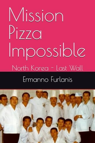 Mission Pizza Impossible North Korea - Last Wall