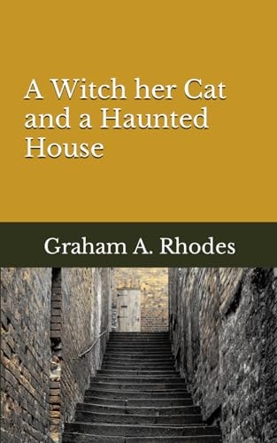 A Witch Her Cat and a Haunted House