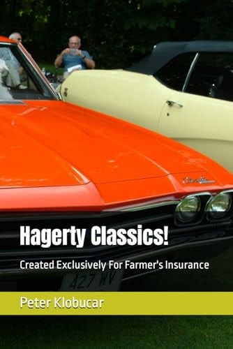 Hagerty Classics! Created Exclusively For Farmer's Insurance