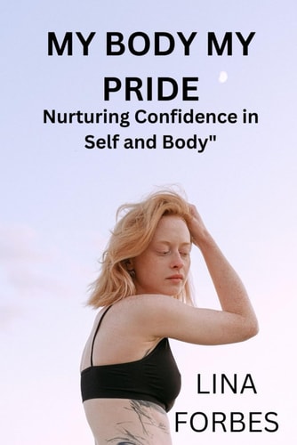 My Body My Pride "Nurturing Confidence in Self and Body"