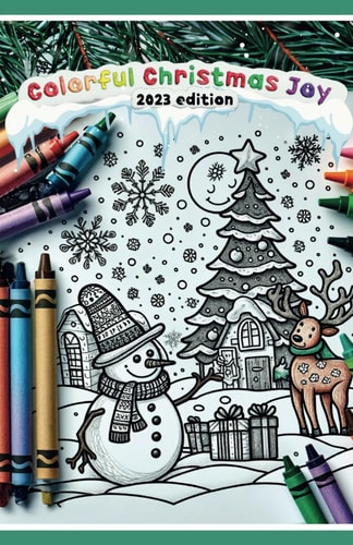 Colorful Christmas Joy The Best Coloring Book for Children from 5 Years to 10 Years!