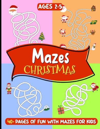 Christmas Mazes for Kids Ages 2-5 Easy Captivating Christmas Maze Adventures for Toddlers! Fun and Educational Holidays Gift with Puzzles - LARGE PRINT