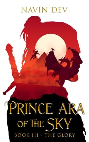 Prince Ara of the Sky Book III: The Glory
