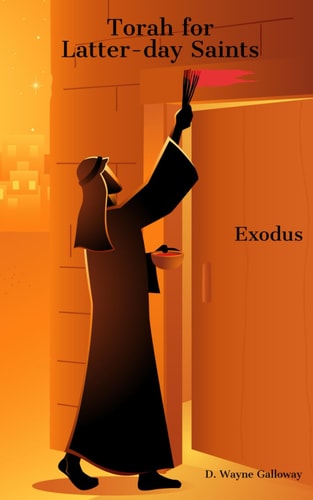 Torah for Latter-day Saints Exodus