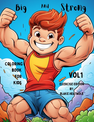 Big and Strong Coloring Book for Kids Vol 1