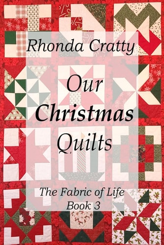 Our Christmas Quilts The Fabric of Life Book 3
