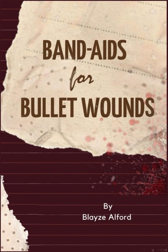BAND-AIDS FOR BULLET WOUNDS.