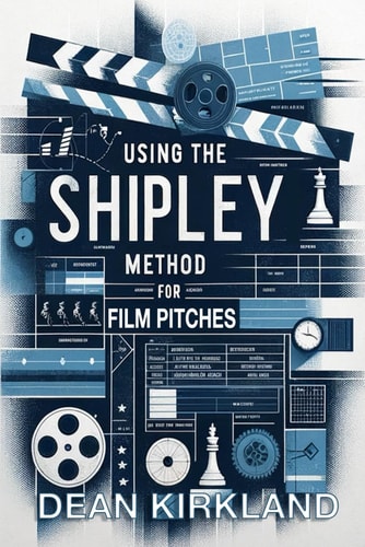 Using the Shipley Method for Film Deck Pitches Breaking Down the Multiples of One Pitch Deck