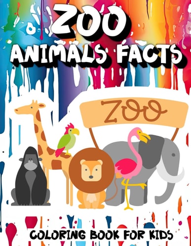 Zoo Animals Facts Coloring Book for Kids Learn Fun Facts and Coloring 56 Illustrations of 28 Animals of the World in English and Spanish. For Kids Ages 4-8