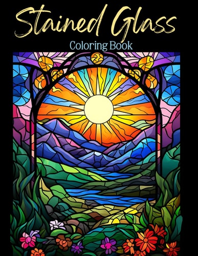 Stained Glass Coloring Book Beautiful Mandala Design Coloring Pages / Stained Glass Windows & Landscapes / Easy and Simple Designs for Stress Relief & Relaxation