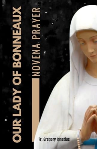 Our Lady of Banneux Prayer Book A 9 Days Novena Devotional Prayer Handbook of Catholics Faithful's and Christians