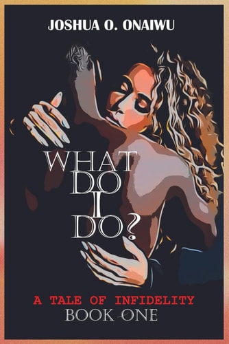 What Do I Do? A Tale of Sexual Infidelity