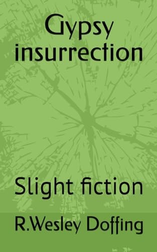 Gypsy Insurrection Slight Fiction