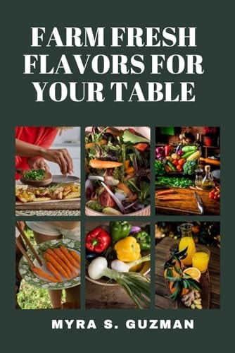 Farm-Fresh Flavors for Your Table