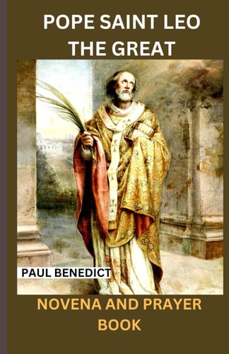 Pope Saint Leo the Great Novena and Prayer Book