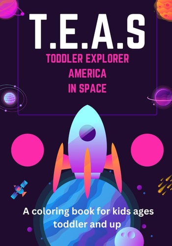 T.E.A.S. Toddler Explorers of America in Space
