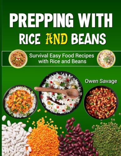 Prepping With Rice and Beans Survival Easy Food Recipes with Rice and Beans