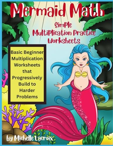 Mermaid Math - Simple Multiplication Practice Worksheets Basic Beginner Multiplication Worksheets