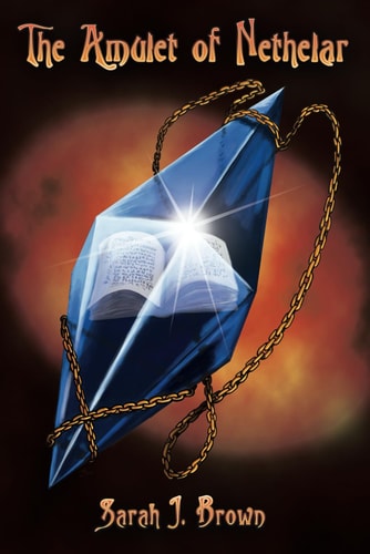 The Amulet of Nethelar Book 1 of The God Amulets Trilogy
