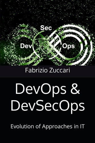 DevOps & DevSecOps Evolution of Approaches in IT