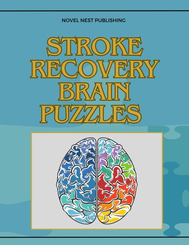 Stroke Recovery Brain Puzzles Brain Puzzles Book for Adults and Seniors