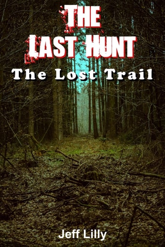 The Last Hunt 3 The Lost Trail