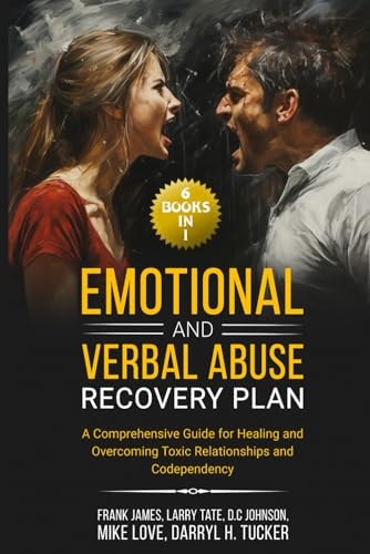 Emotional and Verbal Abuse Recovery Plan (6 Books in 1) A Comprehensive Guide for Healing and Overcoming Toxic Relationships and Codependency