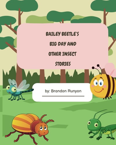 Bailey Beetle's Big Day and Other Insect Stories