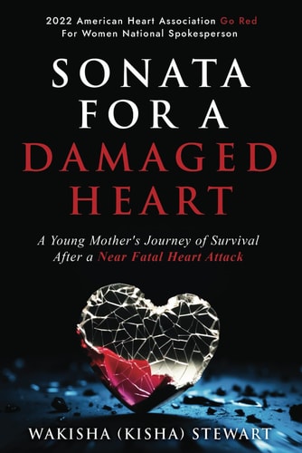 Sonata for a Damaged Heart (Expanded Edition) A Young Mother's Journey of Survival After a Near Fatal Heart Attack