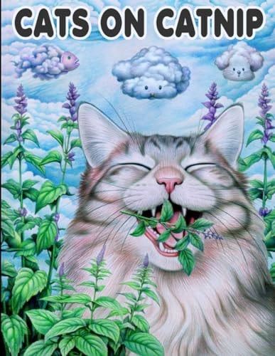 Cats On Catnip A Psychedelic Coloring Book Journey