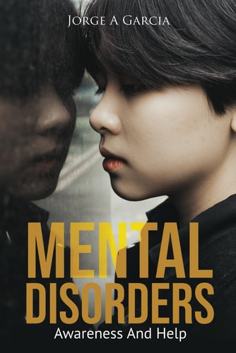 MENTAL DISORDERS. AWARENESS and HELP.