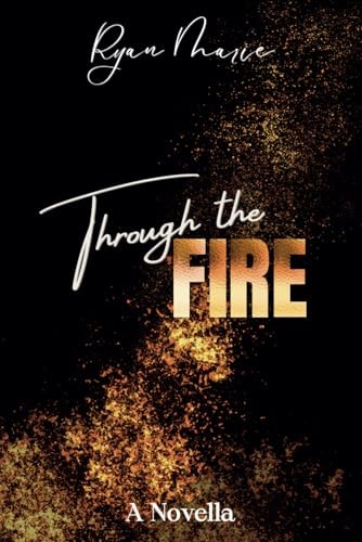 Through the Fire A Marriage on the Rocks Novella