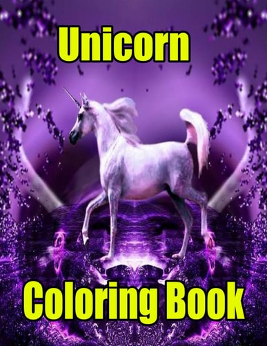 Unicorn Coloring Book Unicorn Adult Coloring Book: Magical Unicorn: An Adult Coloring Book Featuring Unicorn Coloring Pages for Adults Relaxation