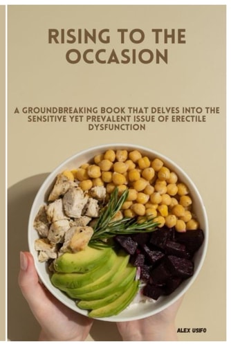 Rising to the Occasion A Groundbreaking Book That Delves Into the Sensitive Yet Prevalent Issue of Erectile Dysfunction