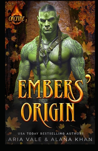 Embers Origin A Fated Mate, Forbidden Love Orc Romance